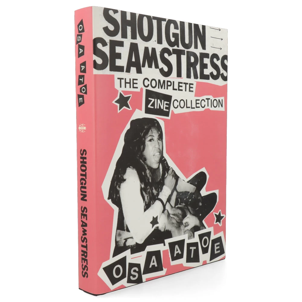 Shotgun Seamstress : The Complete Zine Collection 3 Shotgun Seamstress : The Complete Zine Collection